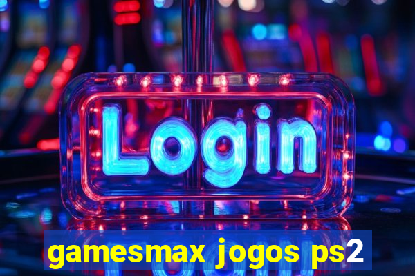 gamesmax jogos ps2