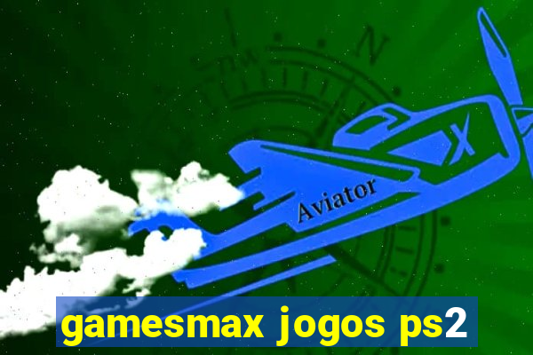 gamesmax jogos ps2