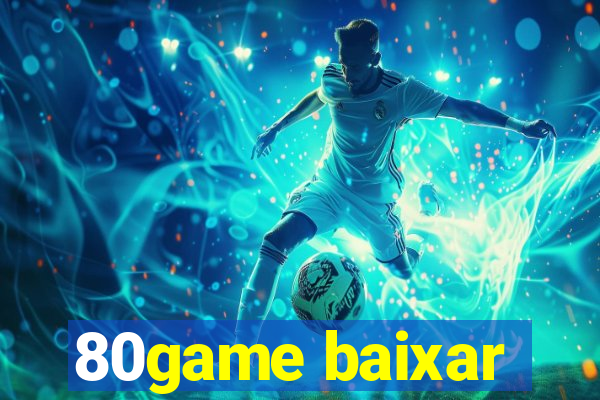 80game baixar