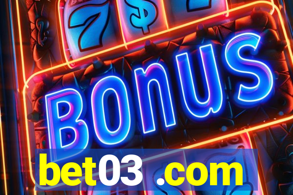 bet03 .com