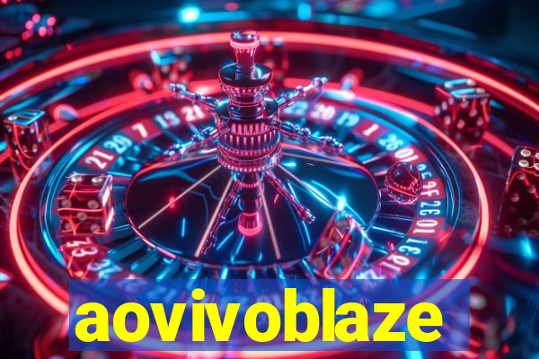 aovivoblaze