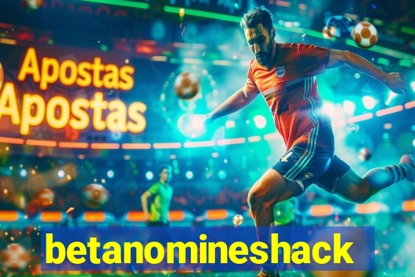 betanomineshack