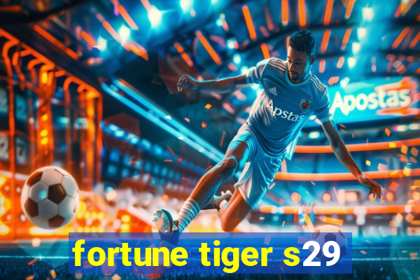 fortune tiger s29