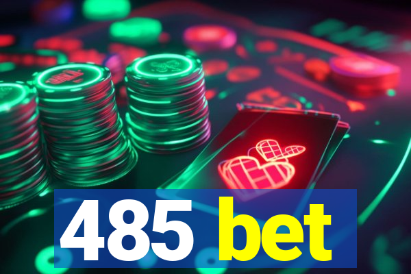 485 bet