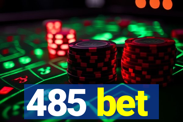 485 bet