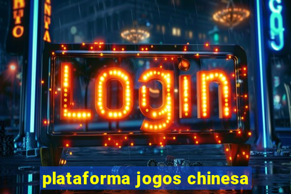 plataforma jogos chinesa