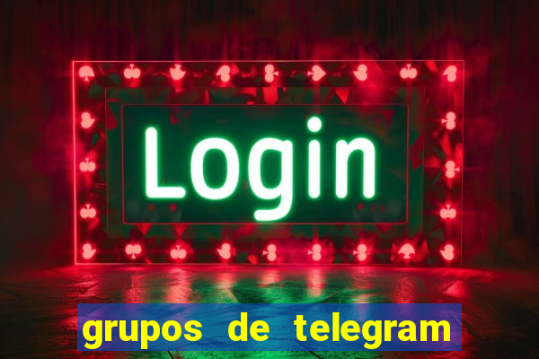 grupos de telegram mais 18