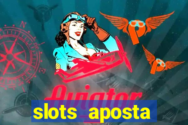 slots aposta mínima 1 centavo