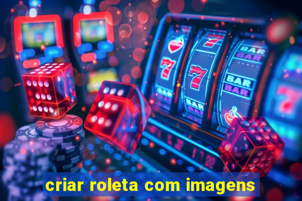 criar roleta com imagens