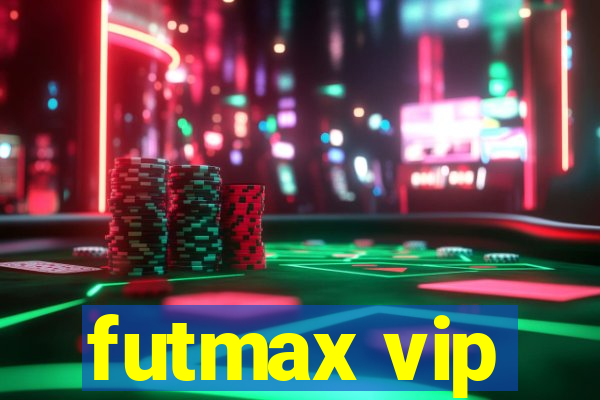 futmax vip