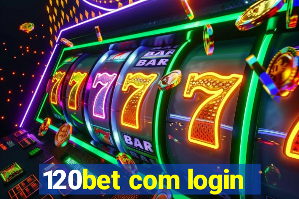 120bet com login