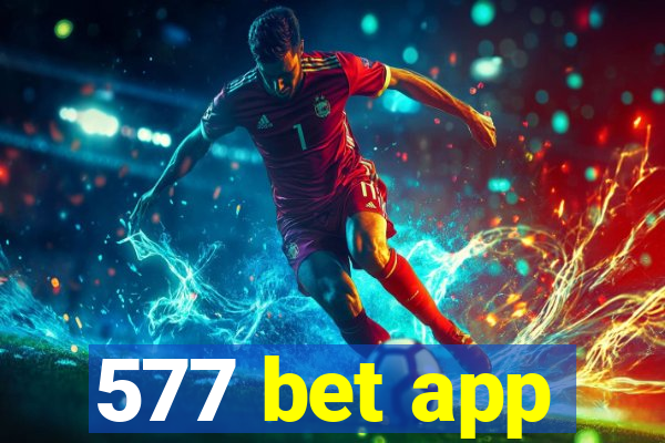 577 bet app