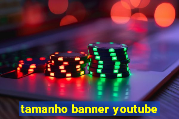 tamanho banner youtube