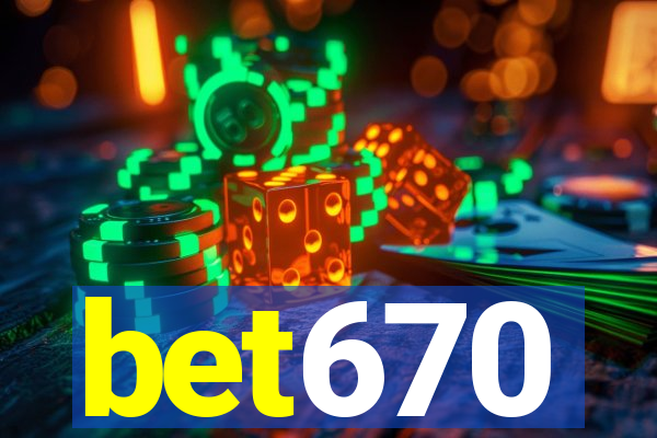 bet670