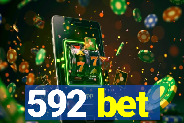 592 bet