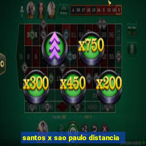 santos x sao paulo distancia