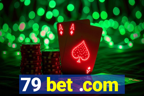 79 bet .com