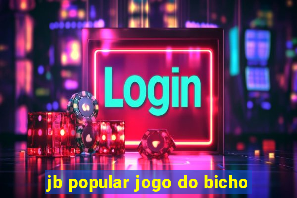 jb popular jogo do bicho