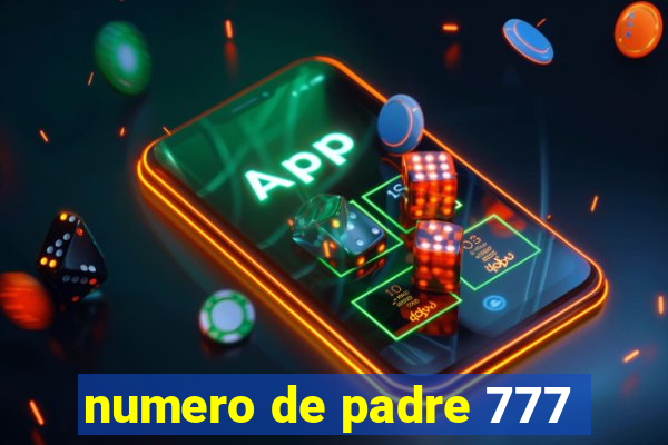 numero de padre 777