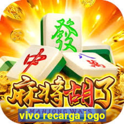 vivo recarga jogo