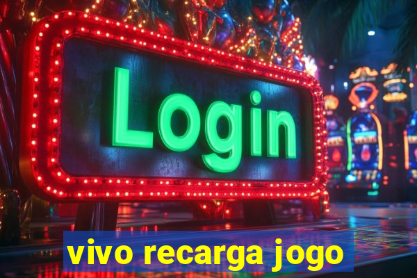 vivo recarga jogo