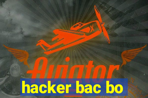 hacker bac bo