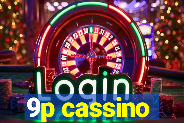 9p cassino