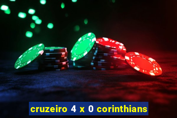 cruzeiro 4 x 0 corinthians