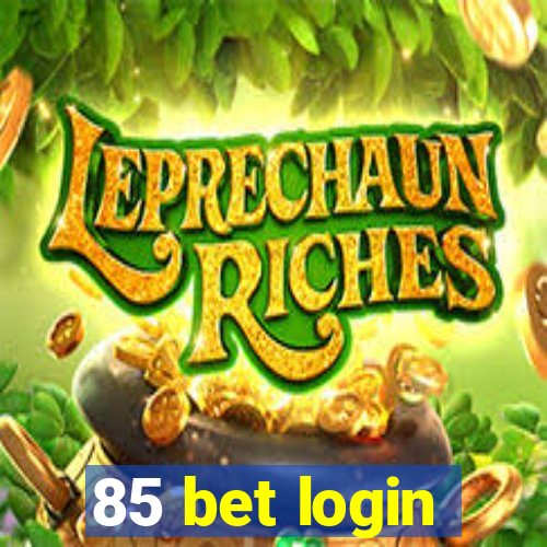 85 bet login