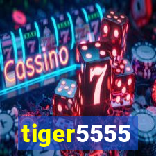 tiger5555