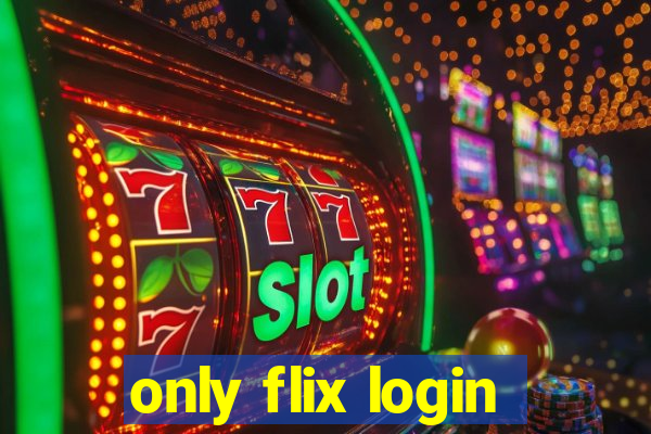 only flix login