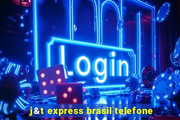 j&t express brasil telefone