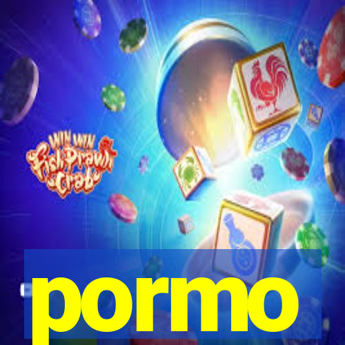 pormo