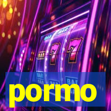 pormo