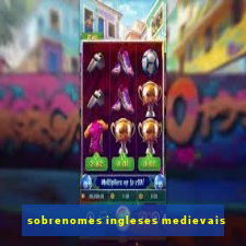 sobrenomes ingleses medievais