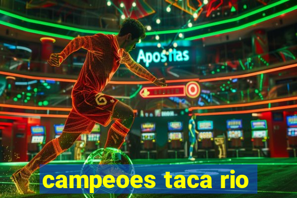 campeoes taca rio