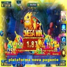 plataforma nova pagante