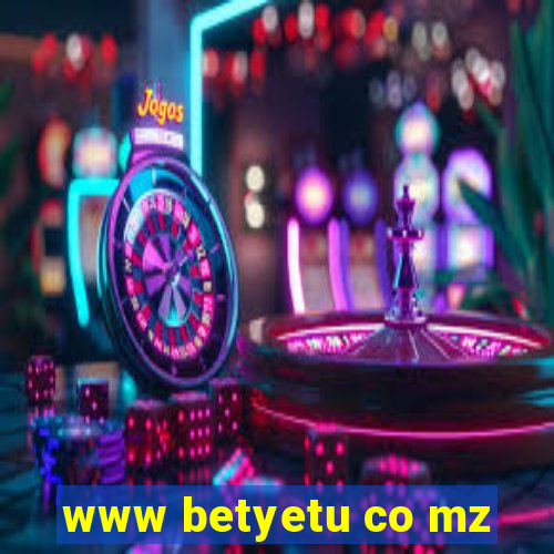 www betyetu co mz