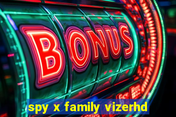 spy x family vizerhd