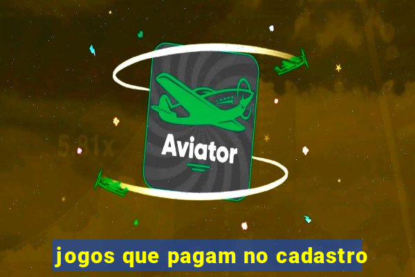 jogos que pagam no cadastro