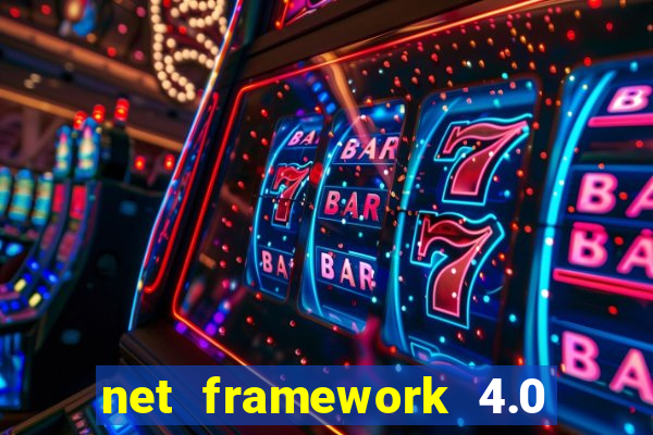 net framework 4.0 v 30319 windows 7