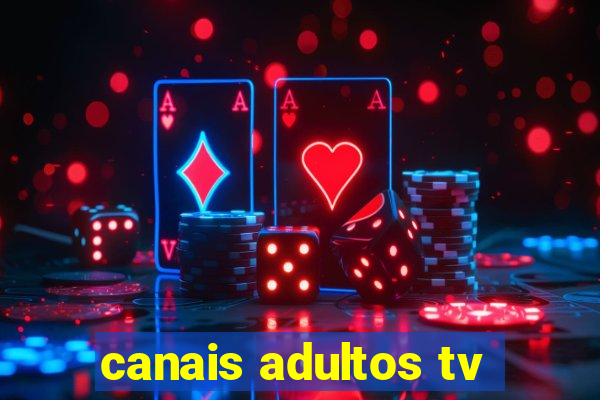 canais adultos tv