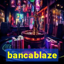 bancablaze