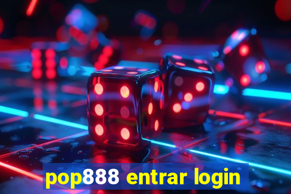 pop888 entrar login