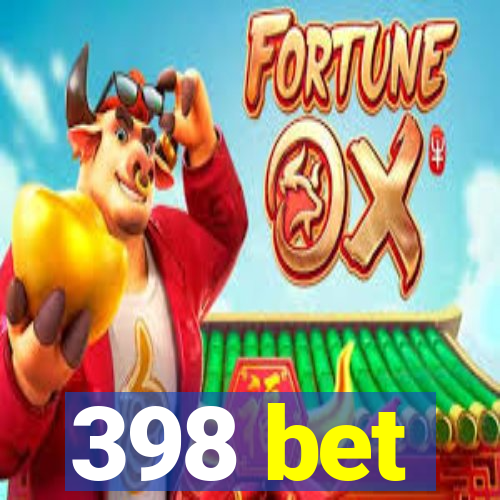 398 bet