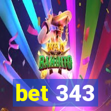 bet 343