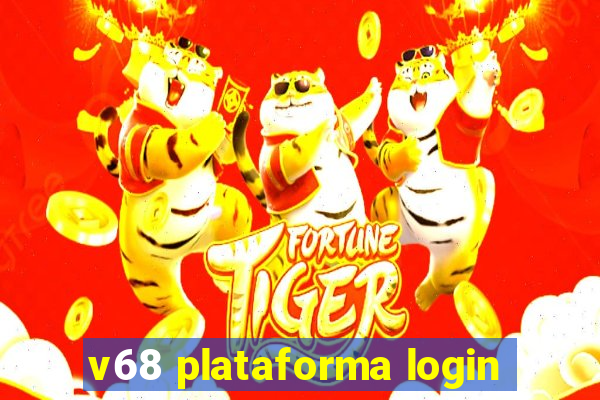 v68 plataforma login