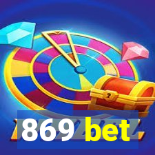 869 bet