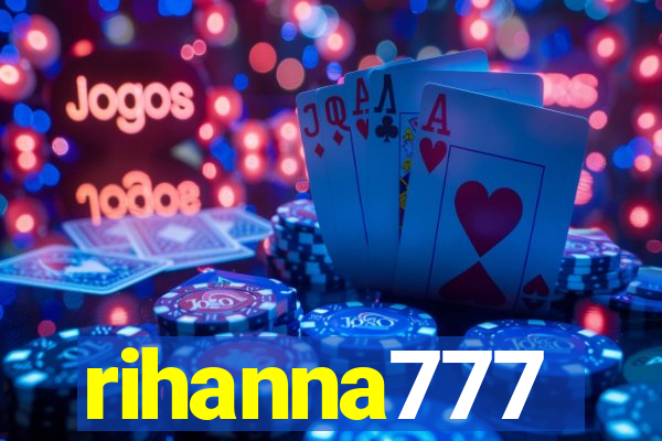 rihanna777