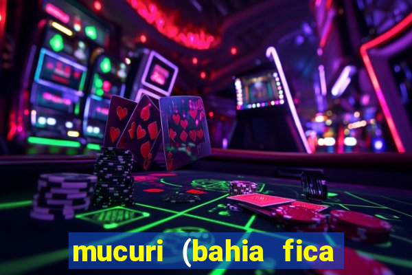 mucuri (bahia fica perto de onde)